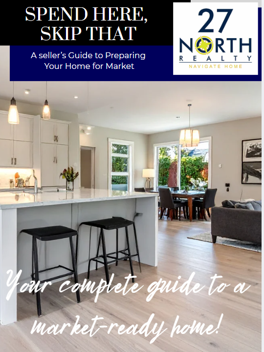 Cover of the Spend Here, Skip That seller prep guide from 27North Realty Cover of the Spend Here, Skip That seller prep guide from 27North Realty