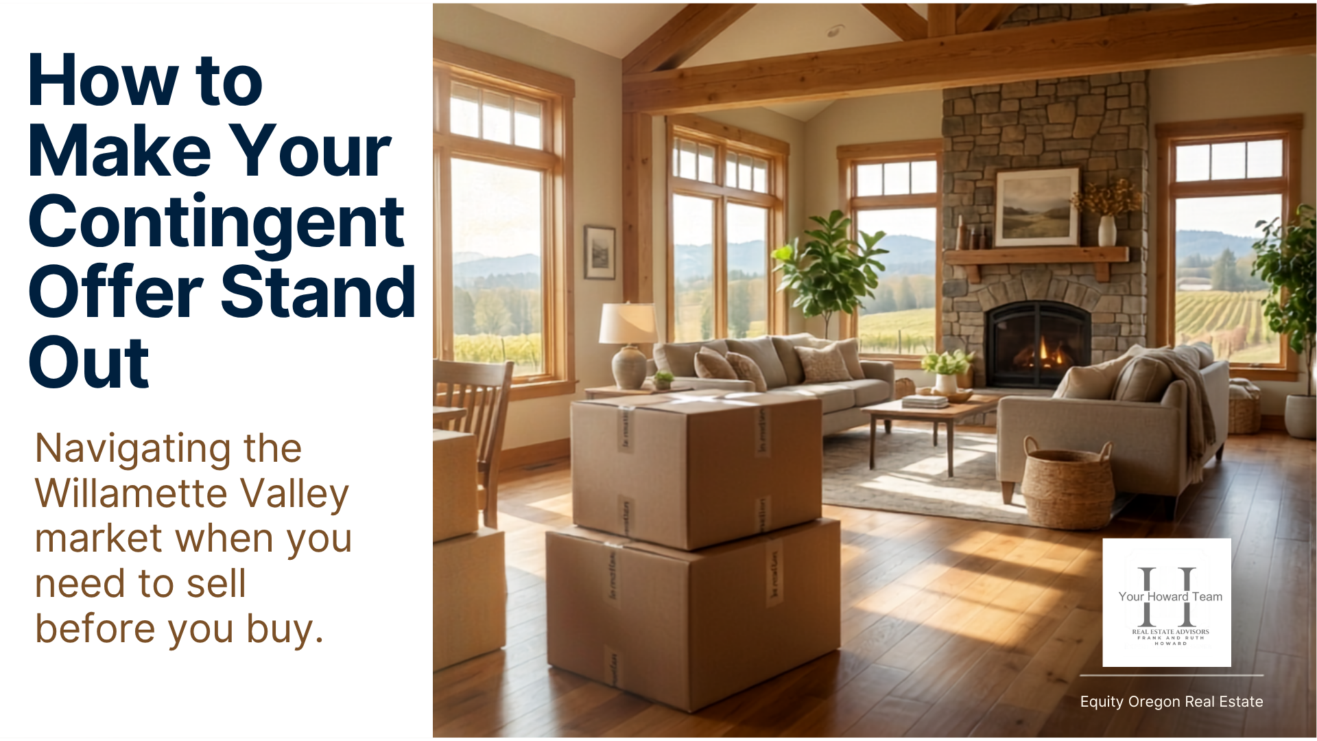Willamette Valley living room with moving boxes staged for a home sale, representing a buyer preparing a contingent offer Willamette Valley living room with moving boxes staged for a home sale, representing a buyer preparing a contingent offer