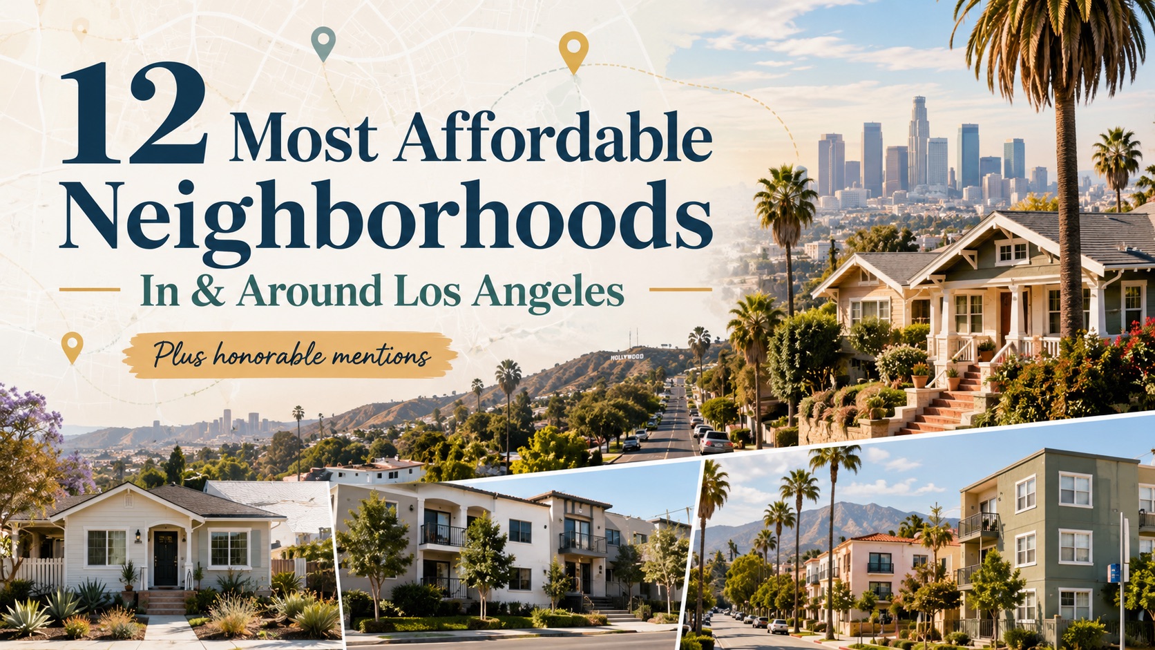 Top 12 Most Affordable Neighborhoods in and Around Los Angeles Top 12 Most Affordable Neighborhoods in and Around Los Angeles