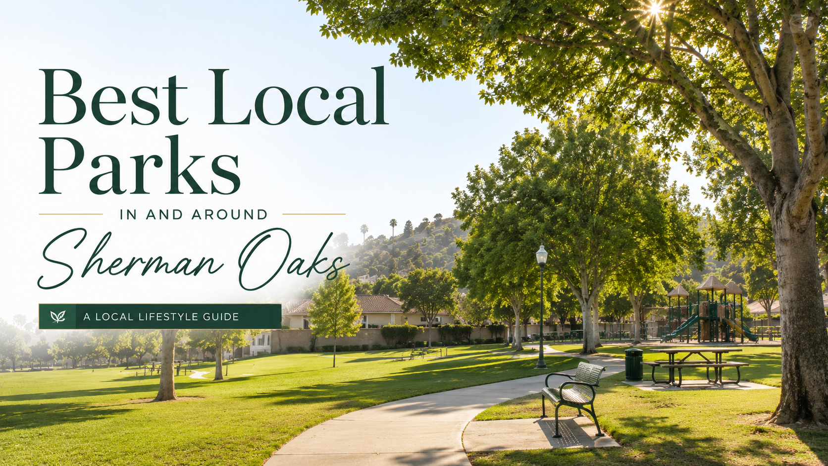Best Local Parks in and Around Sherman Oaks Best Local Parks in and Around Sherman Oaks