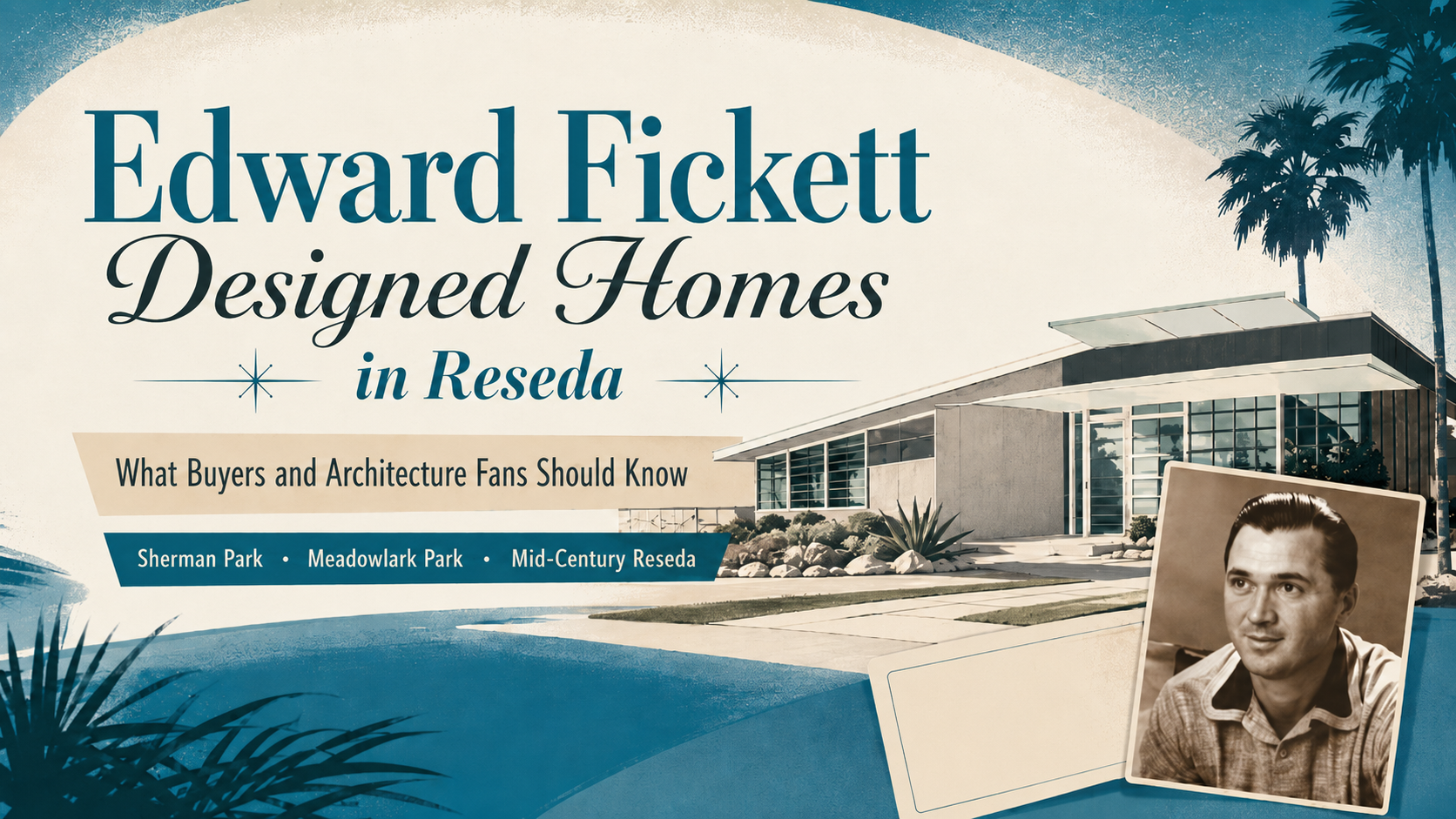 Edward Fickett Designed Homes in Reseda Edward Fickett Designed Homes in Reseda
